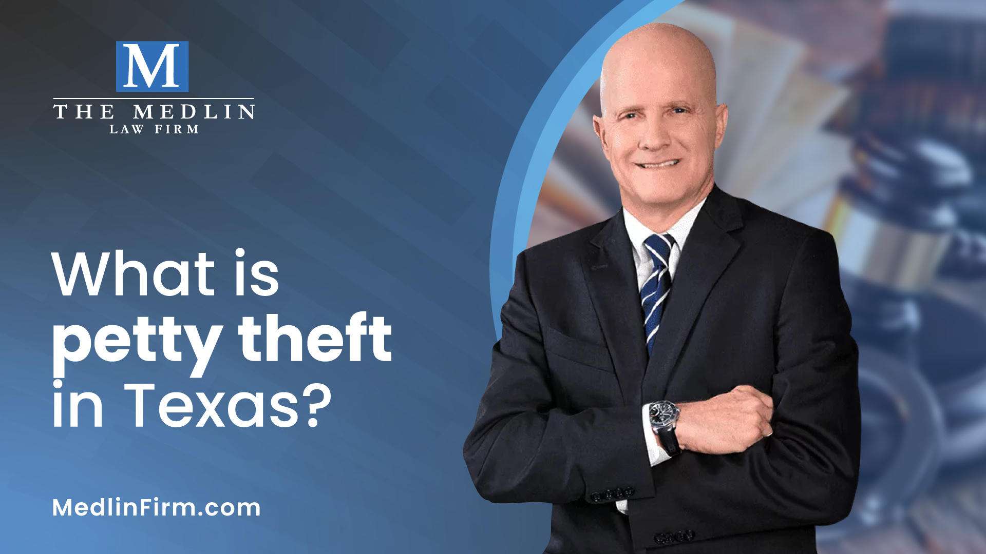 What Is Petty Theft In Texas? The Medlin Law Firm